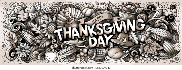 Happy Thanksgiving hand drawn cartoon doodles illustration. Holiday funny objects and elements poster design. Creative art background. Monochrome vector banner