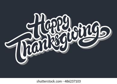 Happy Thanksgiving hand drawn lettering design vector royalty free stock illustration perfect for advertising, poster, announcement, invitation, party, greeting card, bar, restaurant, menu 