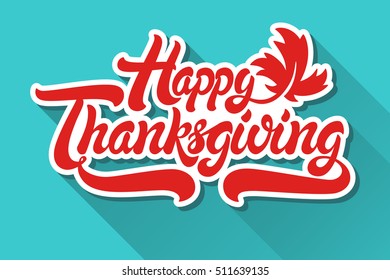 Happy Thanksgiving hand drawn lettering design vector illustration perfect for advertising, poster, announcement, invitation, party, greeting card, bar, restaurant, menu 