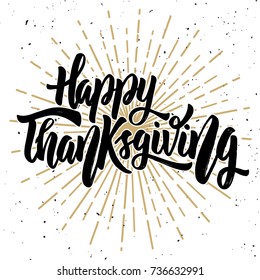 Happy thanksgiving. Hand drawn quote on white background. Vector illustration