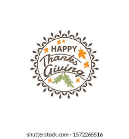 Happy Thanksgiving hand lettering text. Typography for logo, icon, card, invitation and banner template. Greeting card for Thanksgiving day celebration. Vector illustration.