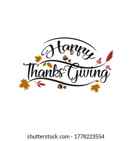 Happy Thanksgiving hand lettering text. Typography for logo, icon, card, invitation and banner template. Greeting card for Thanksgiving day celebration. Vector illustration.