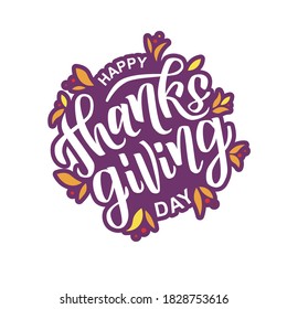Happy Thanksgiving hand lettering text. Typography for  card, invitation and banner template. Greeting card for Thanksgiving day celebration. Vector illustration.