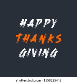 Happy Thanksgiving hand written paint brush text isolated on black background vector illustration. usable for web banners, posters and greeting cards