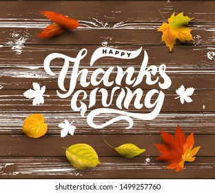Happy Thanksgiving handwriting lettering on dark wood background with  falling leaves. Place for text. Great for party invitation, sale, web, fall festival, poster. Vector illustration.