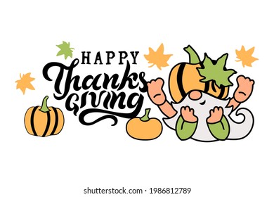 Happy Thanksgiving handwritten lettering and adorable gnome with pumpkins and autumn leaves on white background. Vector illustration.