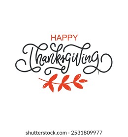 Happy Thanksgiving handwritten text. Modern brush ink calligraphy. Vector colorful illustration on white background, hand lettering typography. Greeting holiday design for card, banner, poster