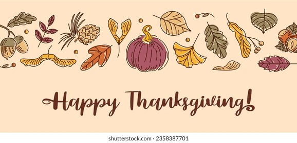 Happy Thanksgiving. Horizontal border made of colorful modern autumn leaf, seed, nuts and pumpkin. family traditions. Vintage illustration in doodle style. For website, posters, postcards.
