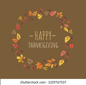 Happy Thanksgiving illustration with autumn leaves wreath. Cute autumnal greeting card design in vector