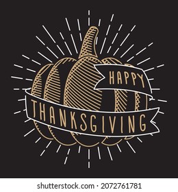 Happy Thanksgiving Inverted Digital Engraving Style Logo with Pumpkin and Lettering on Ribbon over Sunburst Turkey Day Concept - Gold and White on Black Background - Vector Hand Drawn Design
