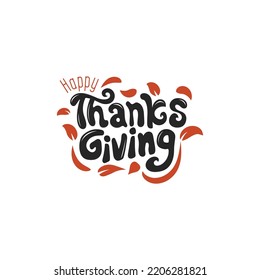 Happy thanksgiving lettering with Autumn Leaves and Floral fall Vector illustration for print greetings card, shirt, banner, poster.
