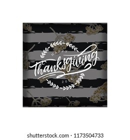 Happy Thanksgiving lettering. Gold leaves, pumpkin on black and white striped background. Fashion autumn design for greeting card and invitation of seasonal fall holidays, halloween, Give thanks