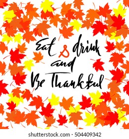 Happy Thanksgiving lettering. Greeting text and autumn leaves . Vector illustration EPS 10