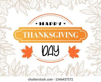 Happy Thanksgiving. Lettering in hand drawn style. Design concept banner, flag, poster in autumn mood with fallen leaves. Vector for website, print, decoration.