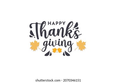 Happy Thanksgiving lettering hand drawn calligraphic text vector illustration. usable for web banners, posters and greeting cards