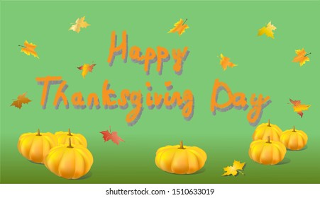 Happy Thanksgiving lettering hand-drawn orange, seven orange pumpkins and maple leaves of different colors on a green gradient
