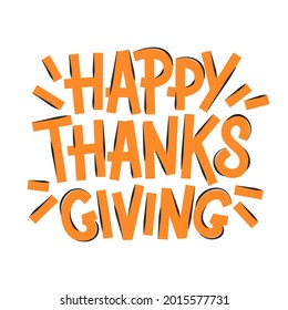 Happy Thanksgiving lettering handwritten. Colorful seasonal vector illustration for holiday greeting card.