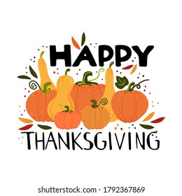 Happy thanksgiving lettering. Harvest pumpkin with text, handwritten phrases with seasonal design elements isolated on white background, flat vector doodle illustration for postcard poster and labels