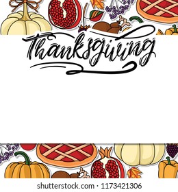 Happy Thanksgiving lettering. Illustration leaves, pumpkin, turkey, vegetables and fruits on textured background. Design for greeting card and invitation of seasonal fall holidays, halloween, Give