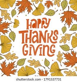 'Happy thanksgiving' lettering quote decorated with frame of autumn leaves for greeting cards, posters, banners, signs, invitations, etc. EPS 10