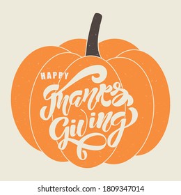 Happy Thanksgiving lettering typography poster. Vector illustration. Vintage autumn calligraphy for card, postcard, logo, badge, web. 