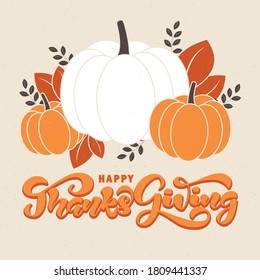 Happy Thanksgiving lettering typography poster. Vector illustration. Vintage autumn calligraphy for card, postcard, logo, badge, web. 