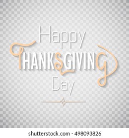 Happy Thanksgiving lettering. Vector background. EPS 10