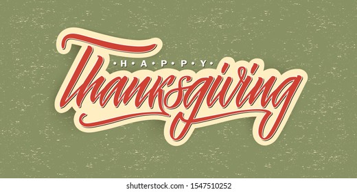 Happy Thanksgiving lettering.
Vector typography design, celebration quotation for banner, backdrops, posters, greeting cards.
Hand drawn vector autumn calligraphy. 