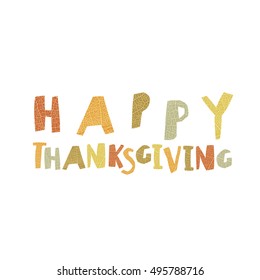 Happy Thanksgiving logotype. Leaf Cut Letters. For holiday greeting cards designs and other projects.