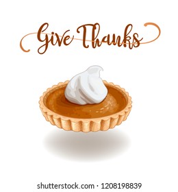 Happy Thanksgiving mini pumpkin pie on white background with calligraphy quotes Vector illustration