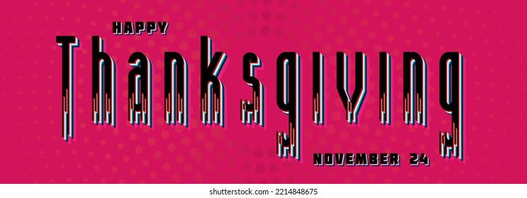 Happy Thanksgiving, November 24. Calendar of November Retro Text Effect, design