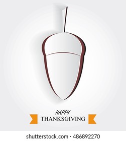 Happy Thanksgiving paper sticker, tag or label. Cutout acorn symbol. Notch out element for festive event. Creative design. Template for poster, banner, advertisement. Autumn idea and logotype