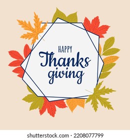 Happy Thanksgiving polygonal frame. Fall dry maple birch rowan autumn cute leaves border. Autumnal design for greeting card. Flat vector illustration.
