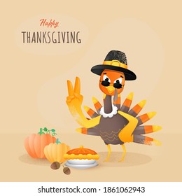 Happy Thanksgiving Poster Design with Cartoon Turkey Bird Showing Two Finger Up, Acorns, Pumpkins and Pie Cake on Light Brown Background.