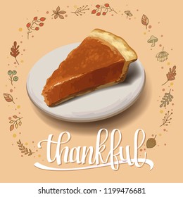 Happy Thanksgiving pumpkin pie on cute decorate  background with calligraphy quotes Vector illustration