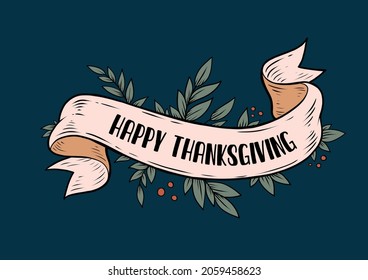 Happy Thanksgiving. Retro greeting card with ribbon and text happy thanksgiving. Old ribbon banner in engraving style for Happy Thanksgiving Day. Old school vintage ribbon. Vector Illustration