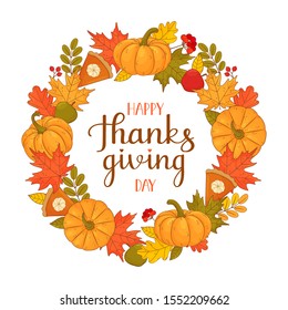 Happy Thanksgiving. Round wreath of autumn leaves, rowan berries, pumpkin pie, apples, pumpkins and the inscription. Vector illustration on a white background.