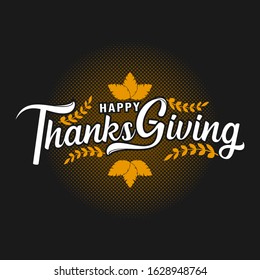 Happy Thanksgiving Script Typography Background with Leaves Ornament. Autumn vector vintage style 