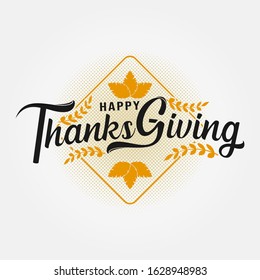 Happy Thanksgiving Script Typography Background with Leaves Ornament. Autumn vector vintage style 