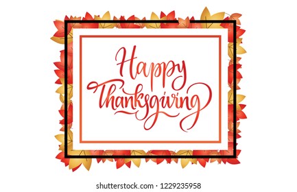 Happy Thanksgiving seasonal lettering. Framed vivid vector banner with leaves. Autumn celebration decoration. Fall elegant invitation print template. Vactor illustration isolated on white background