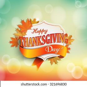 Happy Thanksgiving sticker or frame, tag or label beautiful maple leaves.Bokeh background, vector illustration.