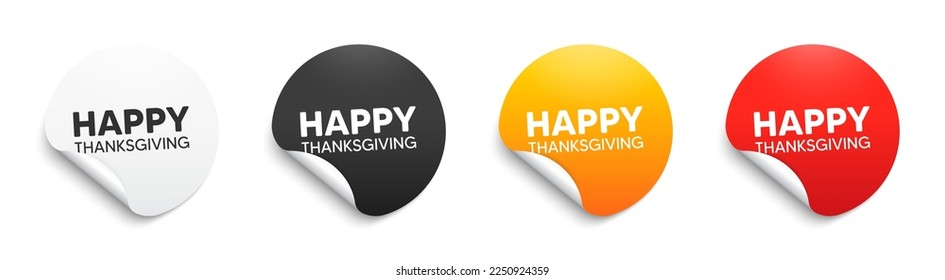 Happy thanksgiving tag. Round sticker badge with offer. Happy family holiday message. Autumn thank you day. Paper label banner. Happy thanksgiving adhesive tag. Vector