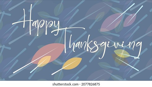 Happy Thanksgiving text with calligraphic script on fallen autumn leaves background. Colored seasonal vector illustration.