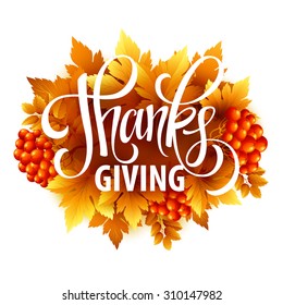 Happy Thanksgiving with text greeting and autumn leaves . Vector illustration EPS 10