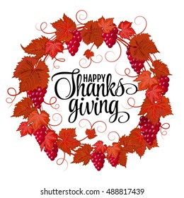 Happy Thanksgiving with text greeting and autumn leaves and berries . Vector illustration EPS 10 Grapes vinous wreath.