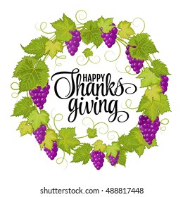 Happy Thanksgiving with text greeting and autumn leaves and berries . Vector illustration EPS 10 Grapes violet green wreath.