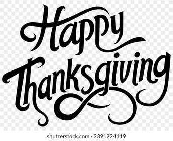 Happy Thanksgiving text hand drawn style on png or transparent background vector illustration.