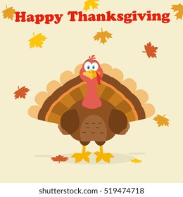 Happy Thanksgiving Text Over A Turkey Bird Cartoon Mascot Character. Vector Illustration Flat Design With Background