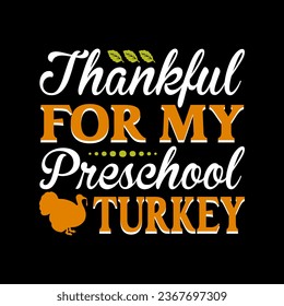 Happy Thanksgiving t-shirt design. Happy Thanksgiving lettering design. Thanksgiving  design