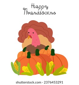 Happy Thanksgiving. Turkey, corns, pumpkins. Hand drawn vector design. Illustration on white background.